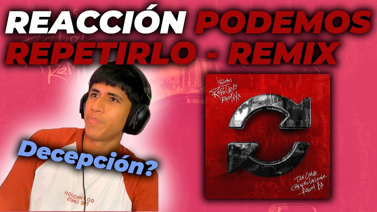no-me-convence-reacci-n-a-podemos-repetirlo-remix-don-omar