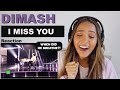 DIMASH - I Miss You | REACTION!!