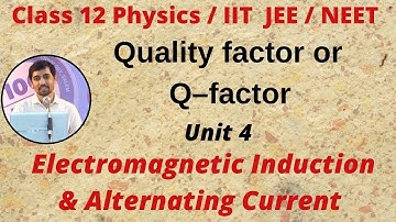 TN 12th Physics Quality factor or Q–factor Electromagnetic Induction & Alternating Current