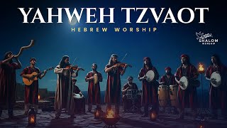 HEBREW WORSHIP – Yahweh Tzvaot | Ancient Praise of the Lord of Hosts