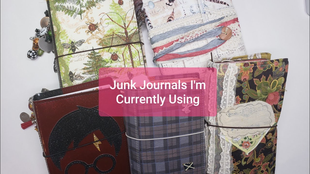 Junk Journals I'm Currently Using paper crafting tools