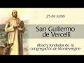 San Guillermo y San Máximo en 4 minutos y medio - El Santo del Día - 25 de Junio