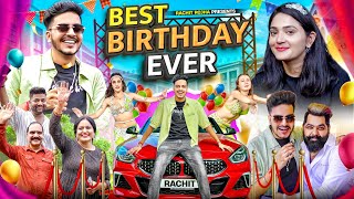 BEST BIRTHDAY EVER || Rachit Rojha