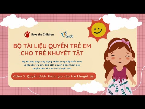 Video: 3 Cách Bảo vệ Quyền của Trẻ em Khuyết tật