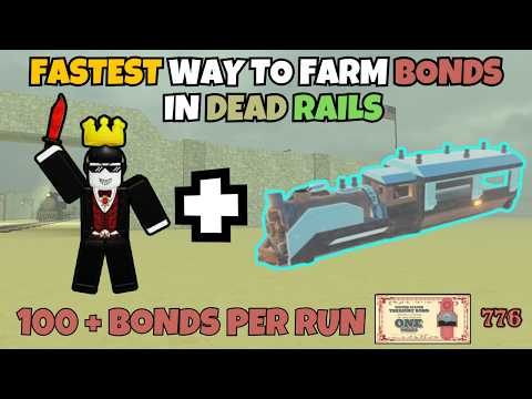 Fastest Way To Farm Bonds Updated! (Dead Rails)