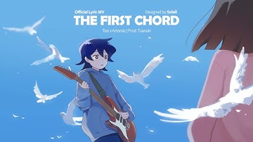 The First Chord - Tzie x Artoriaz | Prod. Tuanuki (Official Lyric MV)