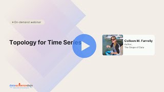 Introduction to Time Series | Topology for Time Series | Machine Learning Applications