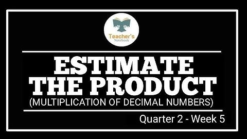 ESTIMATE THE PRODUCT (Q2-W5) @GFAM