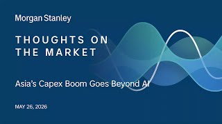Asia’s Capex Boom Goes Beyond AI