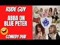 Banned Abba interview on Blue Peter -  Comedy adult dub by Rude Guy 2023 Funny Adult Humour