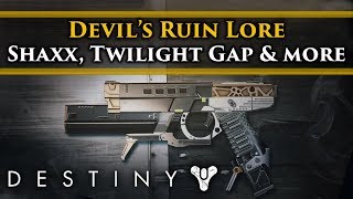 Destiny 2 Lore - Devil's Ruin Exotic Lore, Twilight Gap, The Crucible & more! Season of Dawn Lore