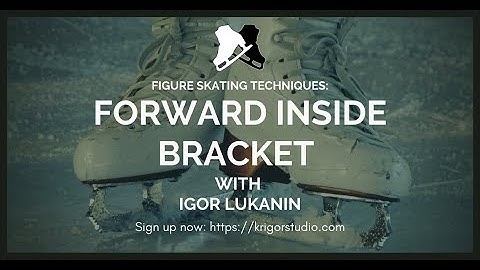 How to do Forward Inside Bracket - Figure Skating Techniques