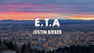 Justin Bieber - E.T.A [Nature Visual] (Lyrics)
