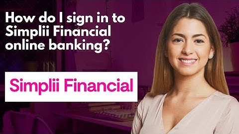 How do I sign in to Simplii Financial online banking? 