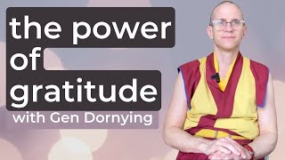 the power of gratitude, with Gen Dornying
