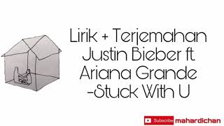 Lirik Justin Bieber ft. Ariana Grande - Stuck With U (Terjemahan)