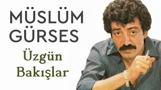 Müslüm Gürses - Üzgün Bakışlar Resimi