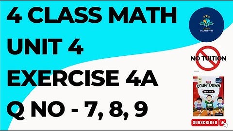 Oxford Countdown Book Class 4 Unit 4 Ex 4A Q No 7,8,9 | Class 4 - Math - Chapter 4 - Exercise 4A