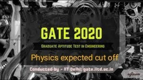 Expected cut off GATE 2020 Physics👍👍/paper discussion