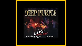 Deep Purple - London  (March 9, 1972)