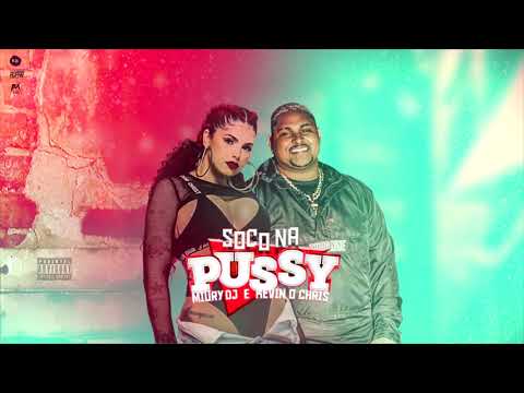 Miury DJ e MC Kevin o Chris - Soco na Pussy