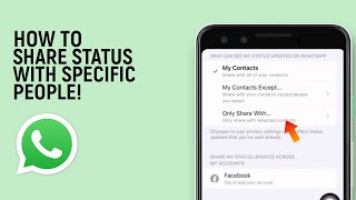 How To Share WhatsApp Status Only With Specific People [easy]