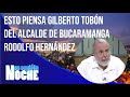 Esto piensa Gilberto Tobón del alcalde de Bucaramanga Rodolfo Hernández - Nos cogió la noche