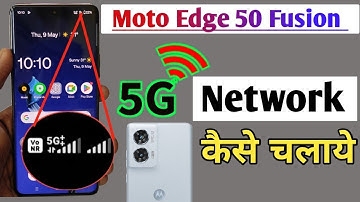 Motorola edge 50 fusion 5g network setting,Moto edge 50 fusion me 5g network kaise  laye