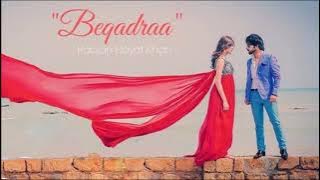 Sun Sajna Beqadraa - Hassan Hayyat Khan ft. Sadaf Kanwal  | New Song | Trending