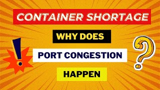 Container Shortage: Why does port congestion happen? Profile