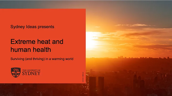 Sydney Ideas  Extreme heat and human health