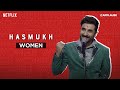 Women  stand up comedy by vir das  hasmukh  netflix india