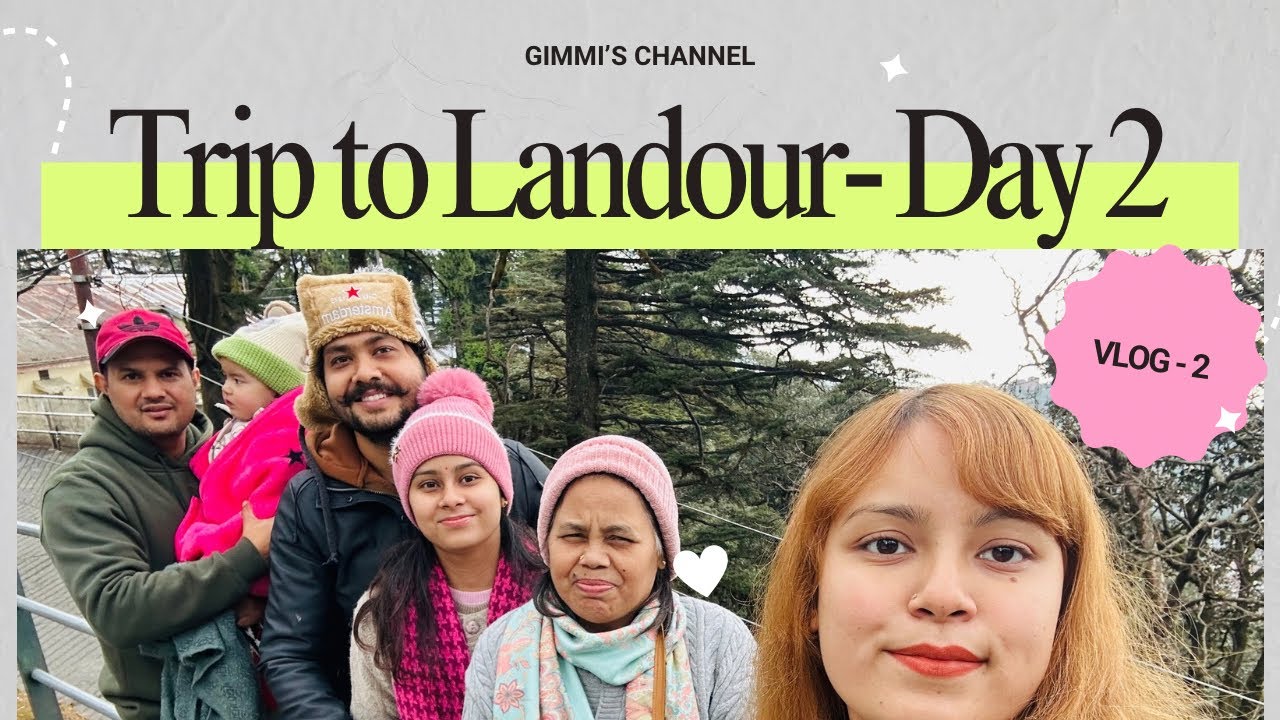 DAY-2| LANDOUR | MOST BEAUTIFUL PLACE IN MUSSORIE | COMPANY GARDEN 