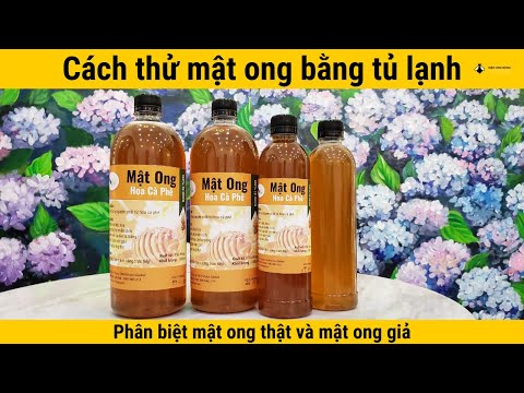 Video Cách thử mật ong bằng tủ lạnh để phân biệt mật ong... - youtube