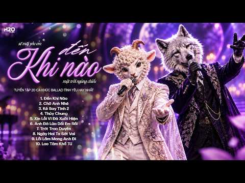 Mãi Yêu Em Đến Khi Nào?..Đến Khi Nào Mặt Trời Ngừng Chiếu - Những Bản Hits Nhạc Trẻ Chill Triệu View