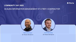 Scaling Information Management at a Tier 1 Contractor - Mark Harrison &amp; Josh Barnsley, SRM
