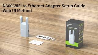 How to Set up BrosTrend N300 WiFi to Ethernet Adapter by Using the Web UI Method