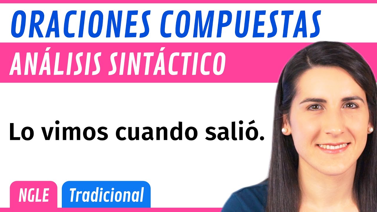 Analizando ORACIONES COMPUESTAS Variadas 📝 Tradicional Vs NGLE