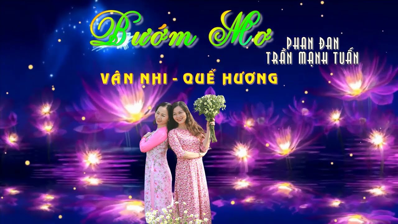 Bướm Mơ - Vân Nhi Ft Quế Hương Bất Ngờ và Ấn Tượng