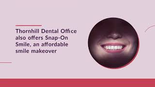 Thornhill Dental Office Announces Expanded Dentist Services - Dental Office Thornhill