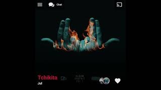 JuL - Tchikita ( Version Skyrock )