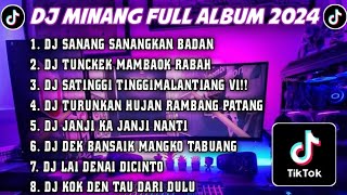 DJ MINANG TERBARU 2024 FULL BASS | VIRAL TIKTOK SANANG SANANGKAN BADAN 🎵