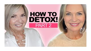 How to DETOX - Part 2 | Connie Rutledge