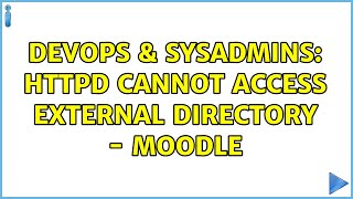 Celebrity DevOps & SysAdmins: httpd cannot access external directory - moodle Net Worth