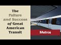 The Failure and Success of Great American Transit | Metros