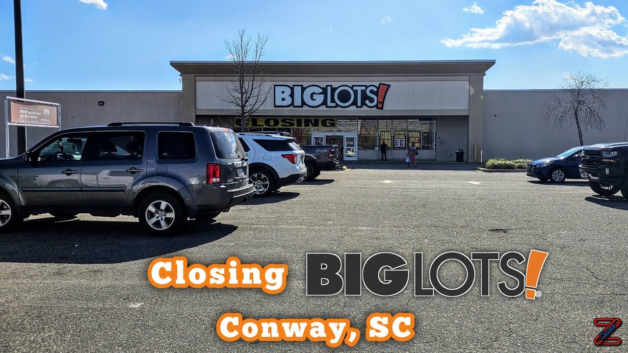 Closing Big Lots - Conway, SC