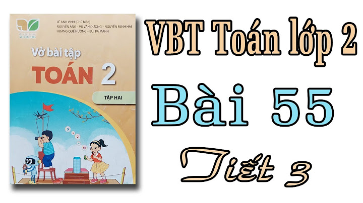 Vở bài tập toán lớp 3 trang 65 bài 55 năm 2024