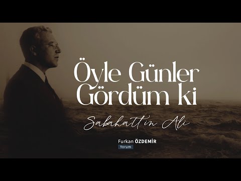 Sabahattin Ali | Öyle Günler Gördüm ki... [Şiir]