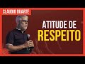 Cláudio Duarte - Atitude de respeito