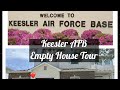 Keesler afb empty house tour 